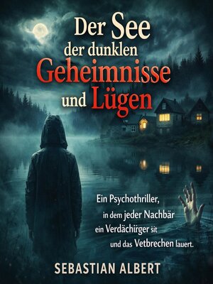 cover image of Der See der dunklen Geheimnisse und Lügen